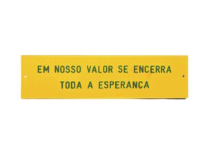 Em nosso valor se encerra toda esperança